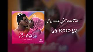 Nana Khemitee Sa Koto Sa Official Audio [upl. by Guillaume]