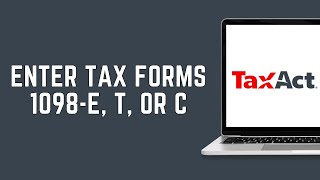 Where Do I Enter Tax Forms 1098E T Or C In TaxAct Online 2024  Report 1098T E Or C Online [upl. by Gilcrest109]