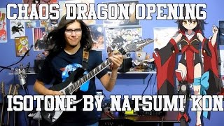 Chaos Dragon Sekiryuu Seneki Opening  quotISOtonequot by Natsumi Kon Guitar Cover [upl. by Kalle]