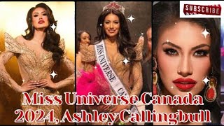 🇺🇸 MissUniverse Canada 2024 Ashley Callingbullfirst indigenous woman to win [upl. by Schuler565]