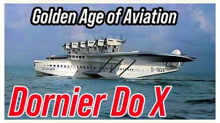 The Dornier Do X Luxury Seaplane From Golden Age of Aviation [upl. by Ahsenauj]