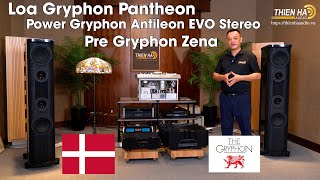 Loa Gryphon Pantheon  Power Antileon EVO Stereo  Pre Zena  Niềm Kiêu Hãnh Của Đất Nước Đan Mạch [upl. by Love]