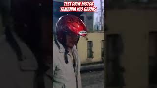 Test Driver Motor Yamaha Mio Garnis [upl. by Nek]