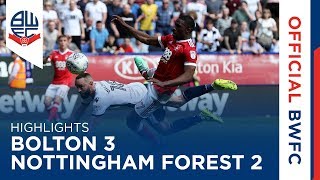 HIGHLIGHTS  Bolton Wanderers 32 Nottingham Forest [upl. by Alinoel]