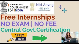 Niti Aayog Internship for students  Free Certification  25 DiffDomains  2024 Internship [upl. by Eignav840]