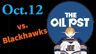 Oilers vs Blackhawks Oct12th  The Oil Pst [upl. by Estelle]