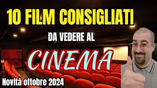 10 FILM CONSIGLIATI da vedere al CINEMA  Ottobre 2024  Nuove uscite [upl. by Tranquada]