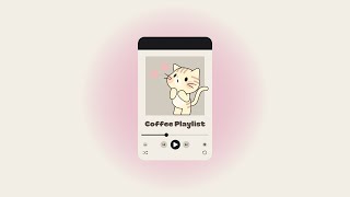 𝖢𝗁𝗂𝗅𝗅 카페 Soft Korean Cafe Playlist ☕︎ ♫⋆｡♪ ₊cute amp relaxing music ✨ [upl. by Latashia]