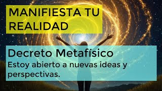 ✨ Manifiesta tu Realidad ✨ Decreto Estoy abierto a nuevas ideas y perspectivas 🌌 [upl. by Alwyn]