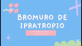 BROMURO DE IPRATROPIO [upl. by Yaf]