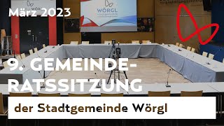 9 Gemeinderatssitzung der Stadt Wörgl März 2023 [upl. by Yejus783]