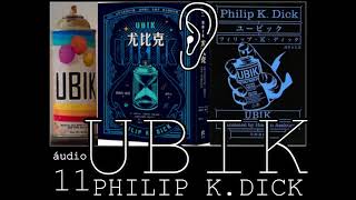 áudio 11 UBIKPHILIP K DICK [upl. by Muhcan517]