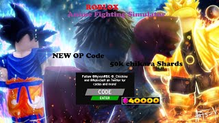 Roblox Anime Fighting Simulator New Op Code 50k chikara shards [upl. by Rehpotsrhc582]