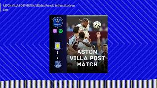 ASTON VILLA POSTMATCH Villains Prevail Toffees Stuck on Zero  American Toffee Podcast [upl. by Frankhouse]