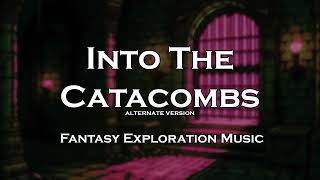 Into The Catacombs v2  DampD TTRPG Music  1 Hour [upl. by Denny448]