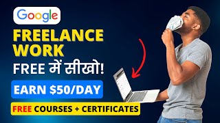 Earn ₹3000Day With Google  Best Freelance Work  Learn For FREE in 3 Just Days [upl. by Nosnev]