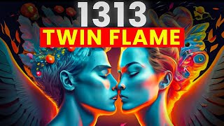 1313 Angel Number Twin Flame amp Love Meaning Revealed [upl. by Juliette]