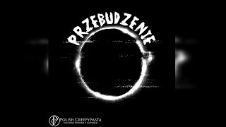 💀Przebudzenie  Creepypasta Lektor PL [upl. by Annaiviv992]