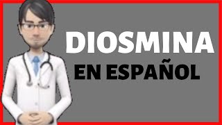 DIOSMINA  diosmin EN ESPAÑOL  diosmina PARA QUE SIRVE [upl. by Creedon321]