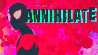 Annihilate  Miles Morales [upl. by Nelleus]