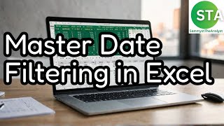 Master Date Filtering in Just 10 Minutes with Microsoft Excel [upl. by Hodgson]