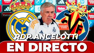 ANCELOTTI EN DIRECTO rueda de prensa  REAL MADRID vs VILLARREAL  LIGA ESPAÑOLA [upl. by Nonaihr]