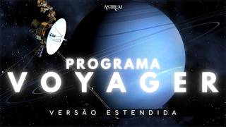 TUDO sobre o PROGRAMA VOYAGER  Astrum Brasil [upl. by Fabrice]