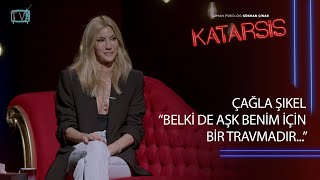 Katarsis  Çağla Şıkel  “Keşke Babamla Hayattayken Daha Fazla Konuşsaydım” [upl. by Nairde]