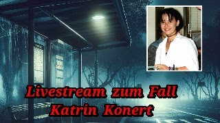 Aufzeichnung Livestream zum Vermisstenfall Katrin Konert am 18092024 [upl. by Sergu432]