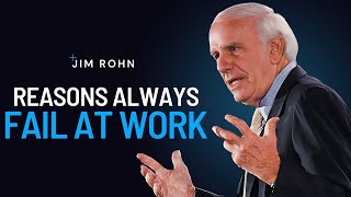 Why People Always Fail At Work  Jim Rohn Powerful Motivational Speech [upl. by Trocki357]