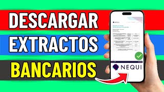 Como Descargar Extractos Bancarios De Nequi Facil Y Rapido [upl. by Hakeber]