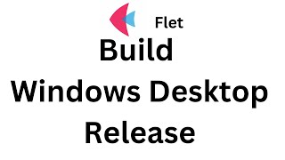 Flet Tutorial  Build Windows Desktop Release [upl. by Annola885]