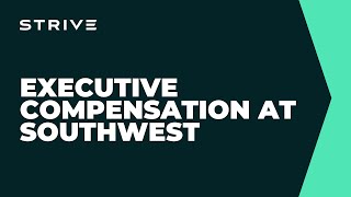 Executive Compensation at Southwest [upl. by Jollanta85]