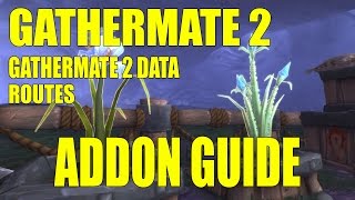 World of Warcraft Mists of Pandaria Addon Spotlight Routes Gathermate 2 Gathermate 2 Data [upl. by Amand]