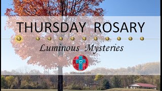 Thursday Rosary • Luminous Mysteries of the Rosary 💚 November 7 2024 VIRTUAL ROSARY  MEDITATION [upl. by Hocker723]