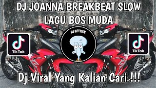 DJ JOANNA BREAKBEAT SLOW LAGU BOS MUDA SOUND K I N G M U S I C 🇹🇭👑 VIRAL TIK TOK TERBARU [upl. by Smalley844]