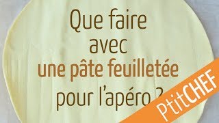 Que faire avec une pâte feuilletée pour lapéritif   Ptitchefcom [upl. by Naic]