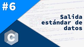 6 Programación en C  Salida estándar de datos [upl. by Auof]