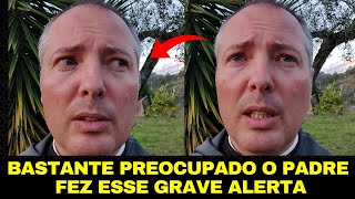 URGENTE É grave o que pode acontecer Pe Duarte Lara preocupado fez esse alerta aos fiéis [upl. by Notffilc]