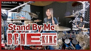 Stand By Me  Ben E King  Drum cover by KALONICA NICX [upl. by Eillor]