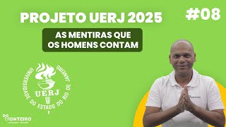 As mentiras que os homens contam  Desentendimento 08  Projeto UERJ 2025 [upl. by Oibaf458]