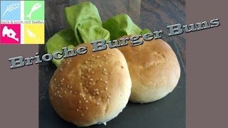 Brioche Burger Buns  Brötchen  Rezept [upl. by Alika]