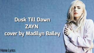 Dusk Till Dawn cover by Madilyn Bailey  Lirik dan tejemahan [upl. by Wylen]