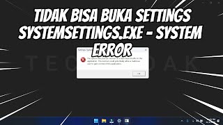 Cara Mengatasi Settings Tidak Bisa di Buka SystemSettingsexe System Error [upl. by Bower]