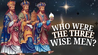 Who Were the 3 Wise Men And The Significance Of The Wise Mens Gifts  Explained Here [upl. by Mckale61]