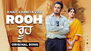 ROOH  R Nait Amrita Virk New Song Official Video Rooh Amrita Virk R Nait New Song 2024 Rooh RNait [upl. by Loats]