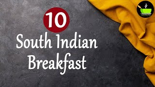 10 South Indian Breakfast Recipes  Quick amp Easy Breakfast Recipes  Simple Breakfast Recipes [upl. by Hendel]