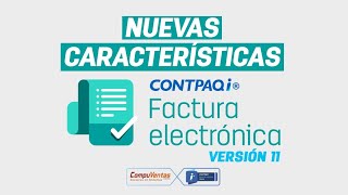 CONTPAQi Factura Electrónica nueva versión 11 [upl. by Ardrey]