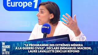 quotLe programme des extrêmes mènera à la guerre civilequot Laure LavaletteRN répond à Emmanuel Macron [upl. by Eiramanad531]