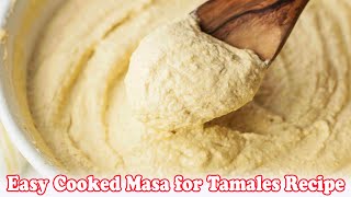 Easy Cooked Masa for Tamales Recipe [upl. by Cly540]